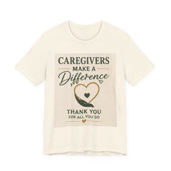Caregivers Make a Difference Tee — Thank You For All You Do