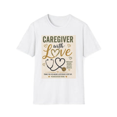 Caregiver With Love T-Shirt — Appreciation Gift for Nurses & Care Staff