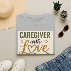 Caregiver With Love T-Shirt — Appreciation Gift for Nurses & Care Staff