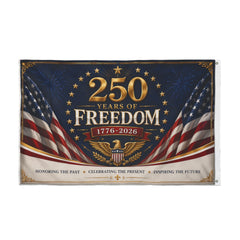 250 Years of Freedom Double-Sided Flag — 1776–2026 Patriotic Anniversary Banner
