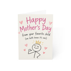 Mother's Day Greeting Card – “Happy Mother's Day from your favorite child (we both know it's me)” – Funny Humorous Card