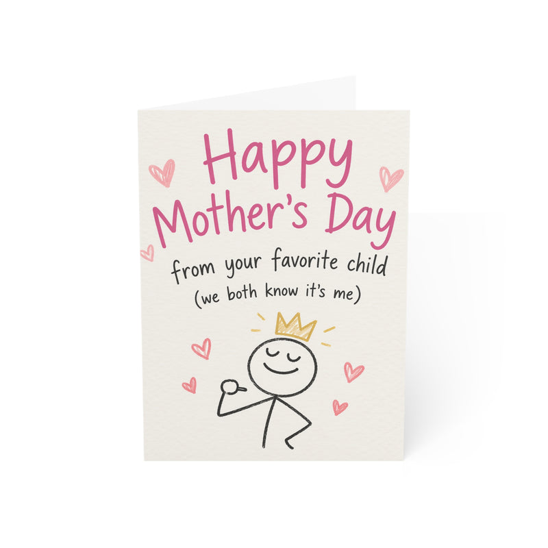 Mother's Day Greeting Card – “Happy Mother's Day from your favorite child (we both know it's me)” – Funny Humorous Card